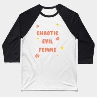 chaotic evil femme Baseball T-Shirt